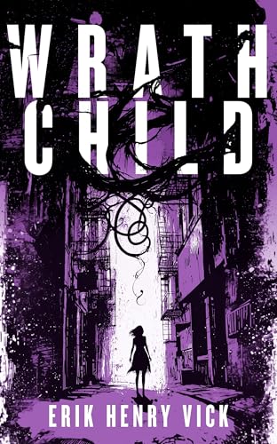 Wrath Child : A Supernatural Thriller