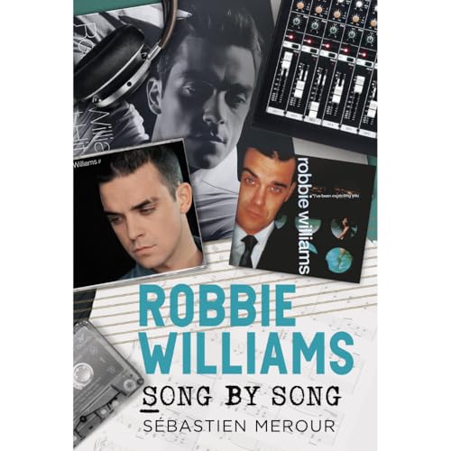 Robbie Williams : Song by Song