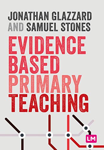 Evidence Based Primary Teaching (Primary Teaching Now)