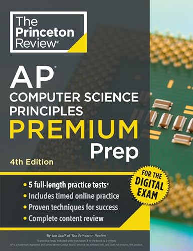 Princeton Review AP Computer Science Principles Premium Prep, 4th Edition : 5 Practice Tests + Digital Practice Online + Content Review