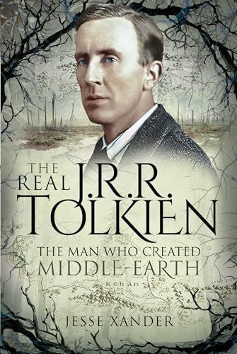 The Real JRR Tolkien : The Man Who Created Middle-Earth