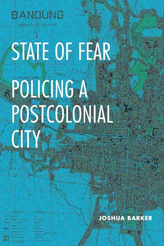 State of Fear : Policing a Postcolonial City