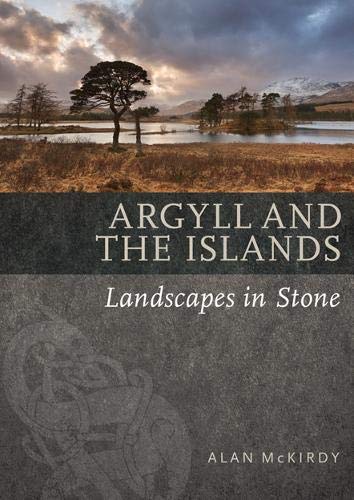 Argyll & the Islands (Landscapes in Stone)