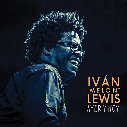 Ivan Melon Lewis - Ayer Y Hoy [CD]