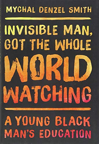 Invisible Man, Got the Whole World Watching