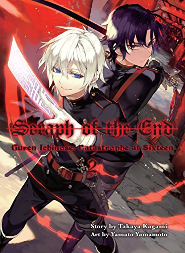 Seraph of the End 2 : Guren Ichinose: Catastrophe at Sixteen