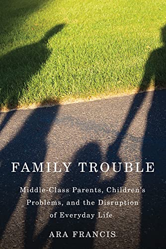 Family Trouble: Middle-Class Parents