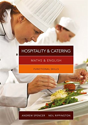 Maths & English for Hospitality and Catering: Functional Skills