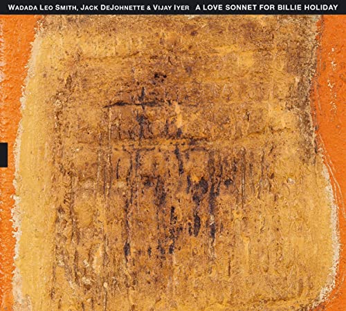 Smith Wadada Leo Jack Dejohnet - A Love Sonnet For Billie Holiday [CD]
