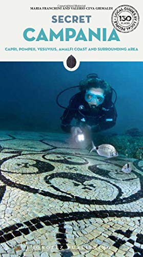 Secret Campania - Pompeii, Amalfi Coast and Naples Area (Secret Guides)