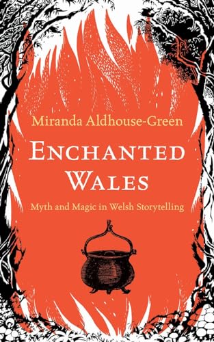 Enchanted Wales: Myth and Magic in Welsh Storytelling