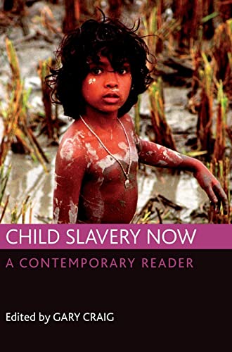 Child slavery now : A contemporary reader