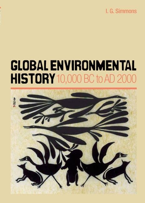 Global Environmental History : 10,000 BC to AD 2000