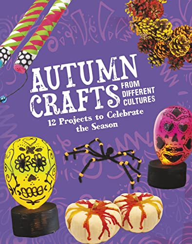 Autumn Crafts From Different Cultures : 12 Projects to Celebrate the Season