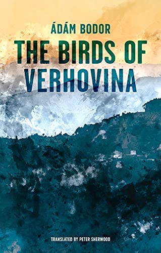 Birds of Verhovina: Variations on the End of Days