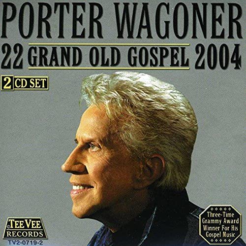 Wagoner Porter - 22 Grand Old Gospel 2004 [CD]
