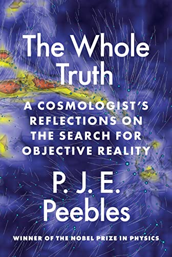 The Whole Truth: A Cosmologists Reflections on the Search for Objective Reality