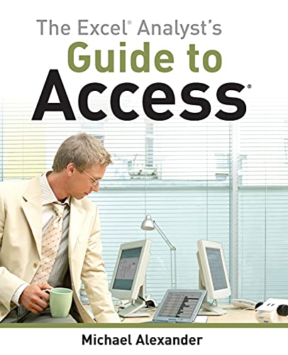 The Excel Analysts Guide to Access