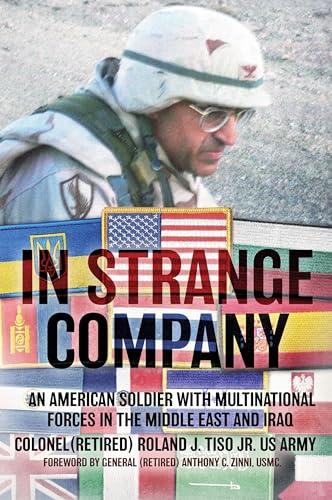 In Strange Company : An American Soldier with Multinational Forces in the Middle East and Iraq