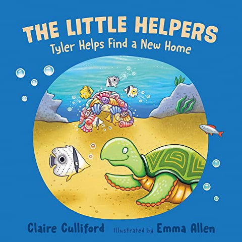 The Little Helpers: Tyler Helps Find a New Home: (a climate-conscious children's book)