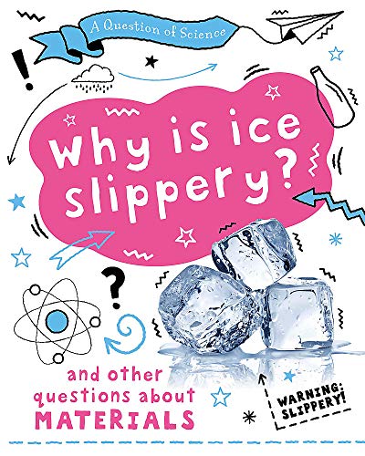 Why is ice slippery? And other questions about materials (A Question of Science)