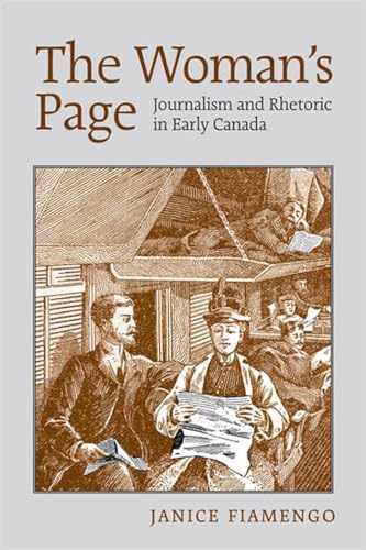 The Woman's Page : Journalism and Rhetoric in Early Canada