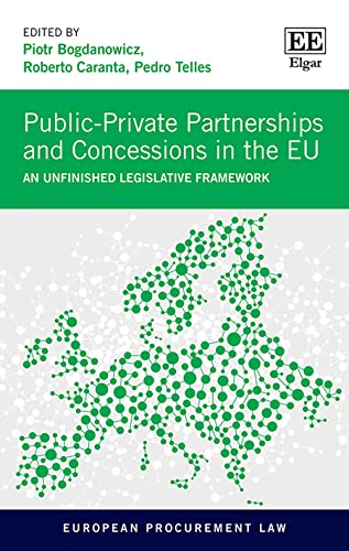 Public-Private Partnerships and Concessions in the EU : An Unfinished Legislative Framework