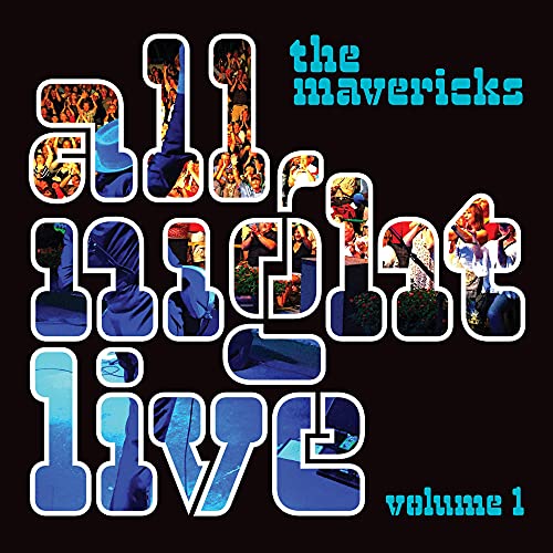 Mavericksthe - All Night Live Volume 1 [CD]