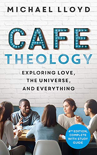 Café Theology: Exploring love, the universe and everything (ALPHA BOOKS)