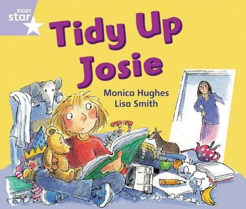 Rigby Star Guided Phonic Opportunity Readers Lilac: Tidy Up, Josie (Star Phonics Opportunity Readers)