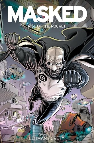 Masked: Rise of the Rocket