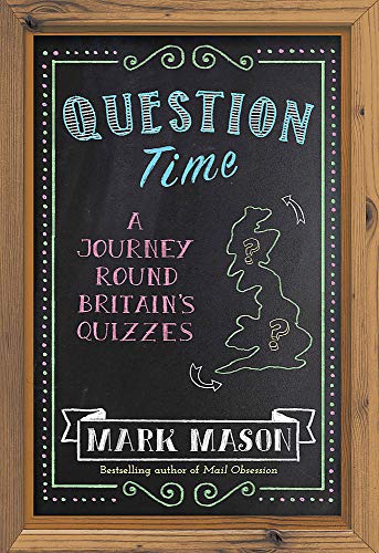 Question Time: A Journey Round Britain’s Quizzes