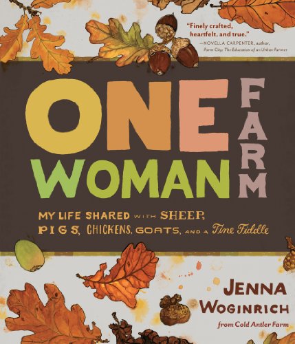 One-Woman Farm : My Life Shared with Sheep, Pigs, Chickens, Goats, and a Fine Fiddle