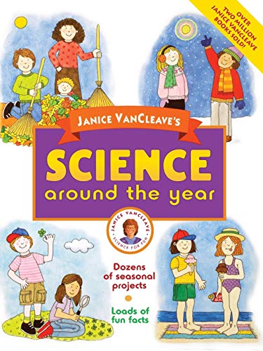 Janice VanCleaves Science Around the Year