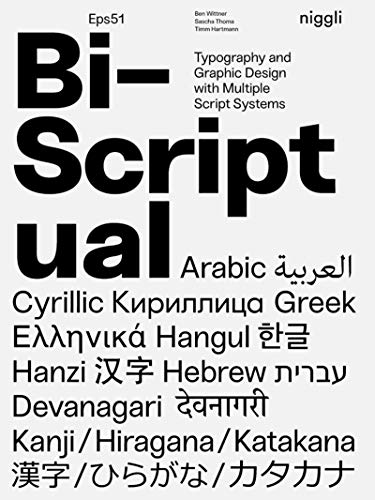 Bi-Scriptual: Typography and Graphic Design with Multiple Script Systems (NIGGLI EDITIONS)
