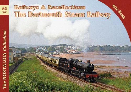 Railways & Recollections The Dartmouth Steam Railway: 82