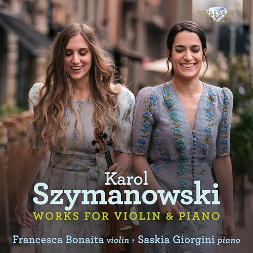 Francesca Bonaita/saskia Giorg - Szymanowski: Works For Violin & Piano [CD]