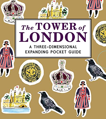 The Tower of London: A Three-Dimensional Expanding Pocket Guide: 1 (City Skylines)