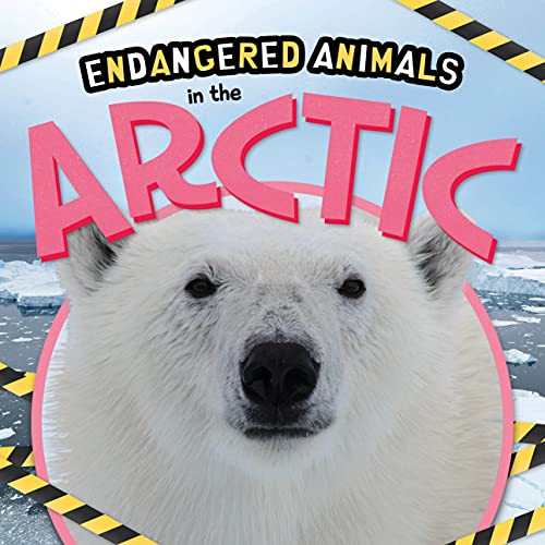 In the Arctic (Endangered Animals)