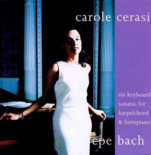 Cerasi  Carole - CPE Bach: Harpsichord and Fortepiano Works [CD]