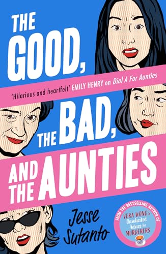 The Good, the Bad, and the Aunties : Book 3