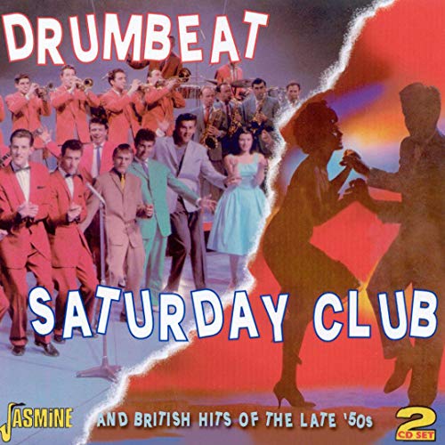 Various Artists - Drumbeat / Saturday Club and British Hits of the Late '50s [CD]