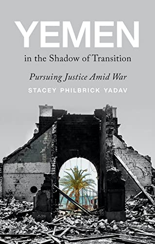 Yemen in the Shadow of Transition : Pursuing Justice Amid War