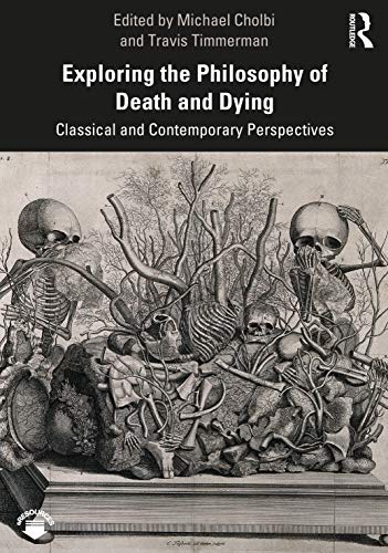 Exploring the Philosophy of Death and Dying: Classical and Contemporary Perspectives