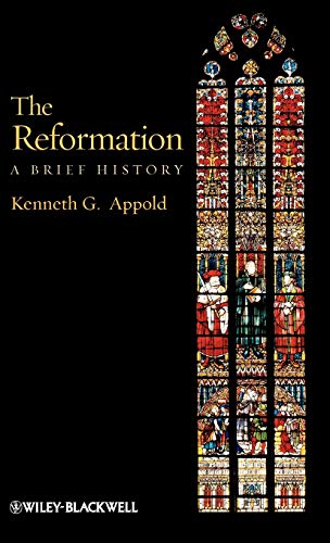 The Reformation: A Brief History
