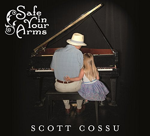 Scott Cossu - Safe In Your Arms [CD]