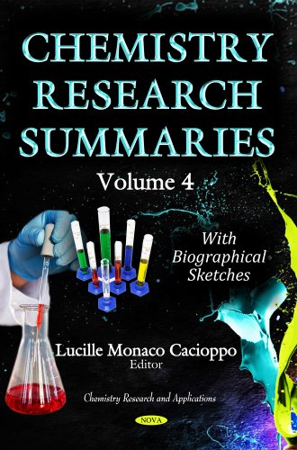 Chemistry Research Summaries : Volume 4 with Biographical Sketches