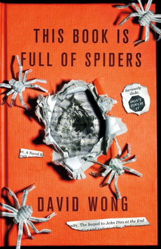 This Book Is Full Of Spiders: Seriously Dude Dont Touch It