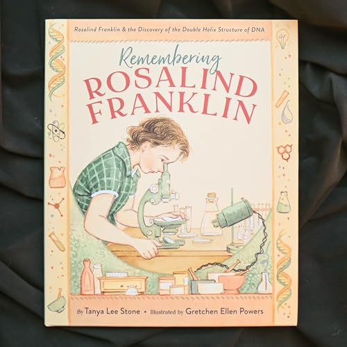 Remembering Rosalind Franklin : Rosalind Franklin & the Discovery of the Double Helix Structure of DNA