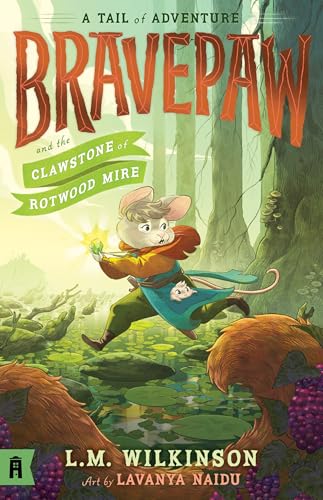 Bravepaw and the Clawstone of Rotwood Mire: Bravepaw 2 : 2